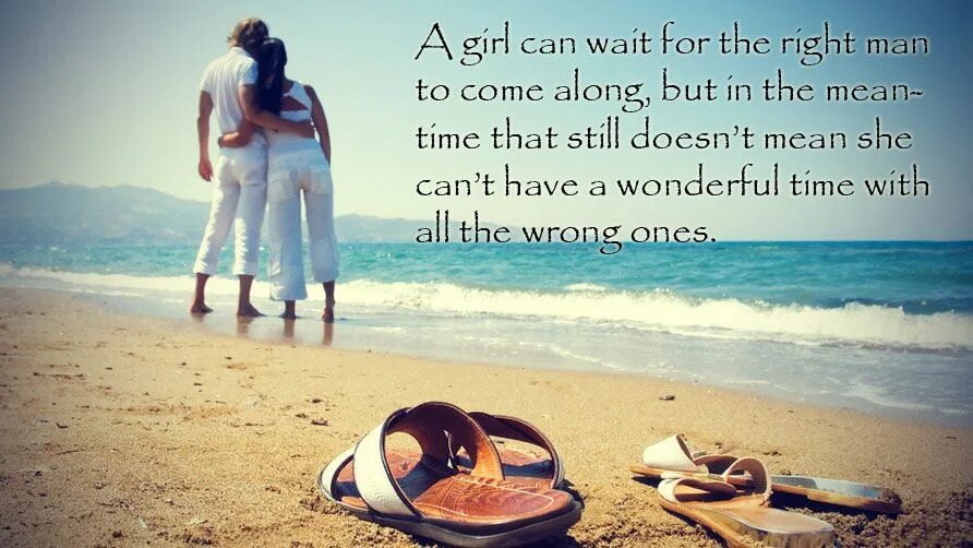 While you are waiting. For the best man. to wait for. the rights of man. waiting for the perfect man.