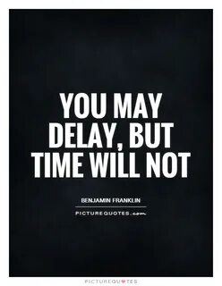 May delayed