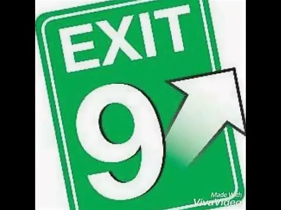 Exit 9. Exit 9