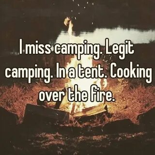 I don&apos;t need therapy, I just need to go camping. 