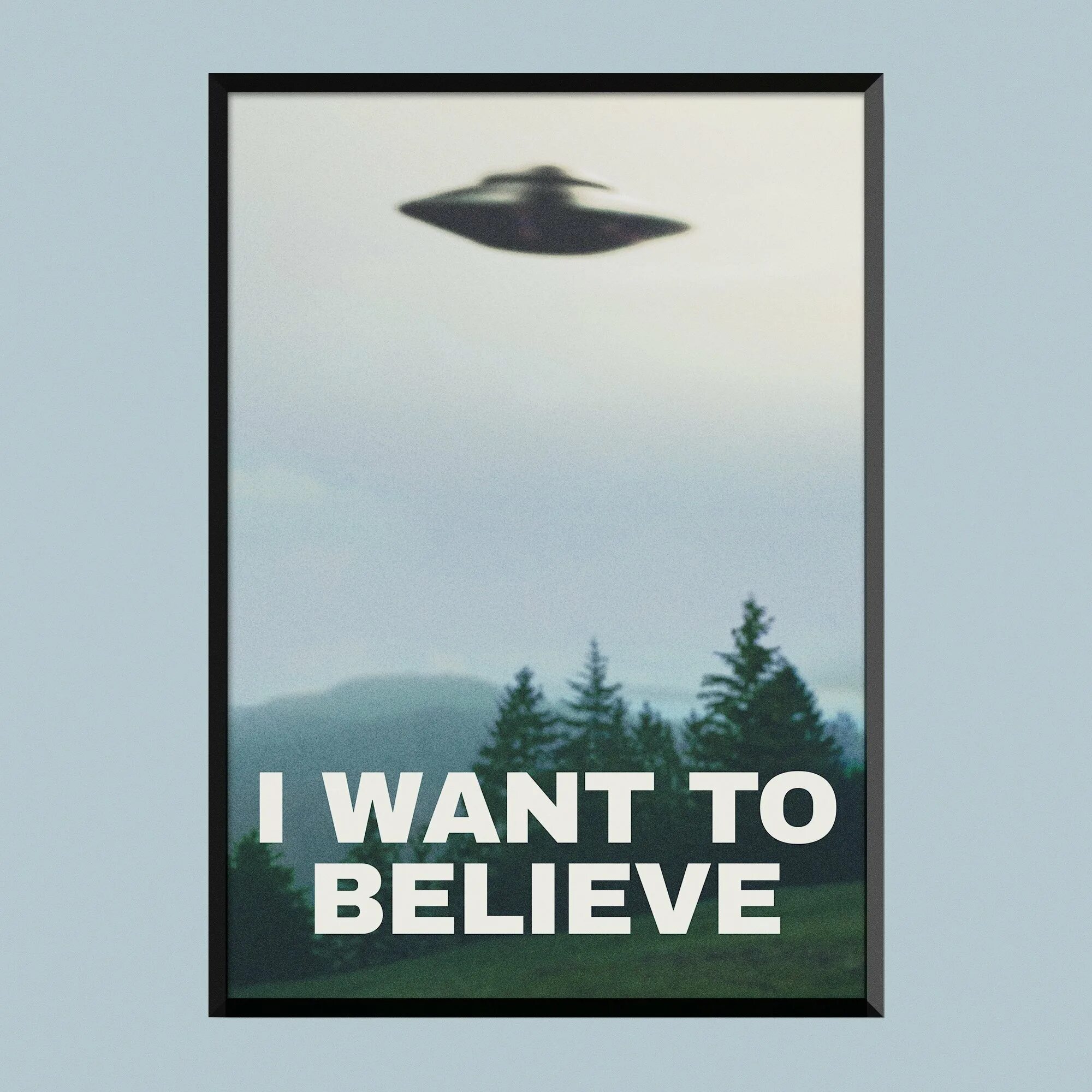 Плакат с нло i want to believe. Постер x files i want to believe. Постер нло. Плакат с летающей тарелкой. I want to believe секретные материалы.