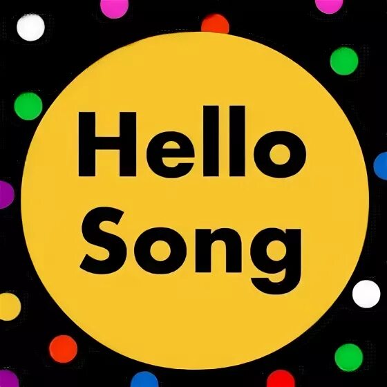 Привет музыка песни. Hello Song. Hello hello Song. Песенка hello. Hello Song for Kids.