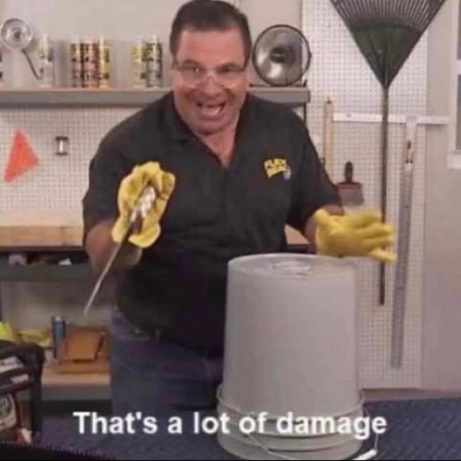Damage source. Damage мем. that a lot of damage. now thats a lot of damage. thats a lot of damage meme.
