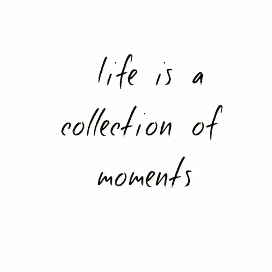 Life is a value. A life is a moment. life is цитаты. my life картинки. life is beautiful эскиз.