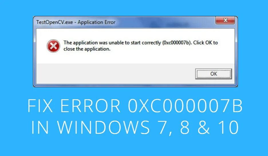 The application was unable. Ошибка виндовс. Ошибка при запуске 0xc000007b. Окно ошибки. Ошибка Windows 7.