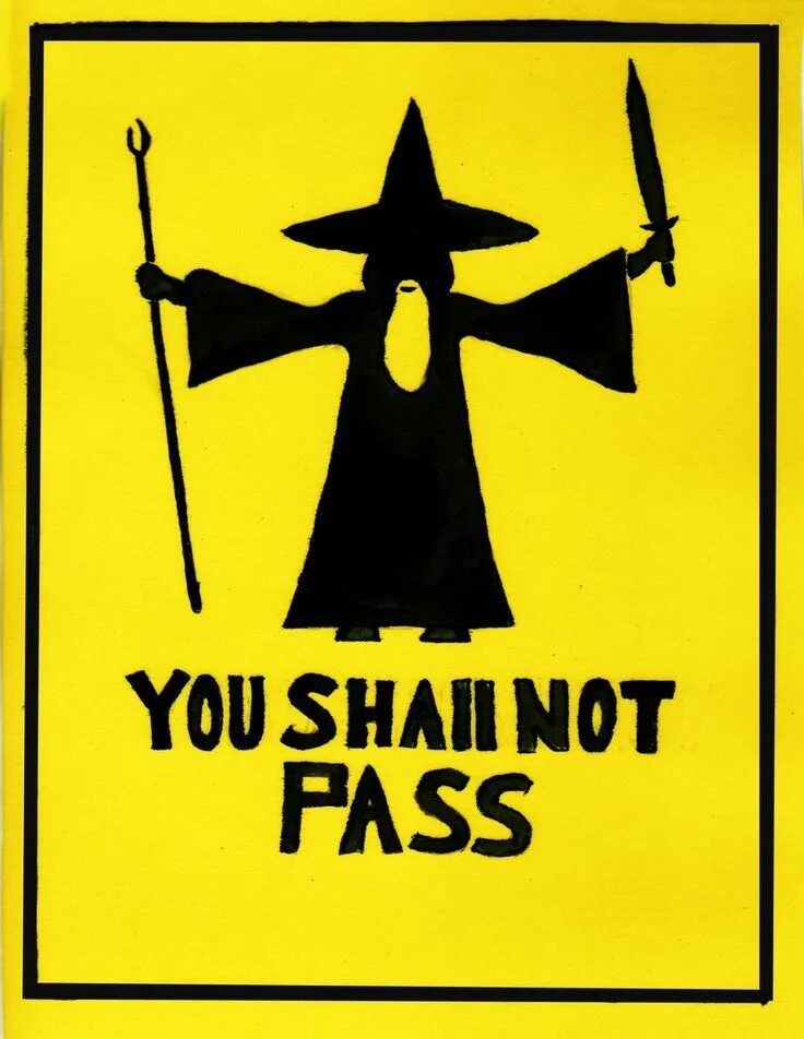 Should not be seen. You shall not pass. табличка you shall not pass. you should. should not.