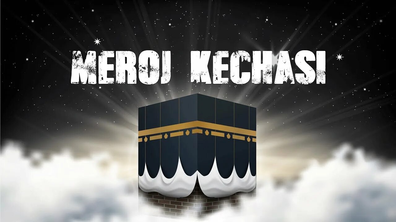 Мерож кечаси 2024. Meroj kechasi. Isro va meʼroj kechasi. Исро кечаси. Исро ва мерож.