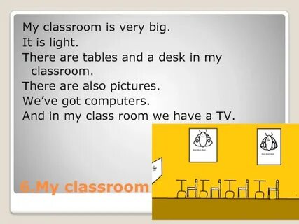My classroom is