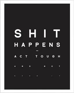 Shit happens