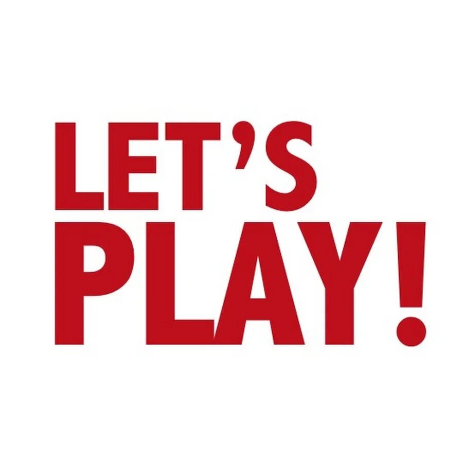 If we play better. Lets Play надпись. Игра Lets Play. Lets Play картинка. Картинка с надписью Let's Play.