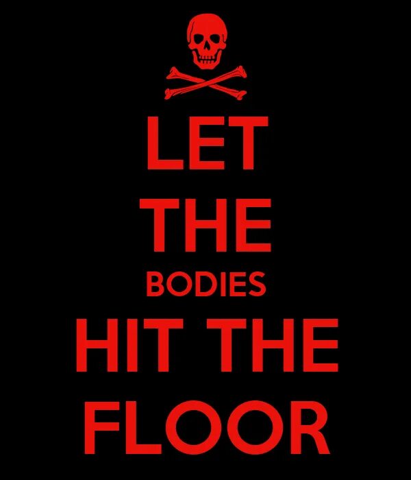 Let the body hit the. Let the bodies Hit the Floor. Drowning Pool Let the bodies Hit the Floor. За брата и двор Let the bodies Hit the Floor.
