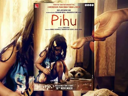 Is pihu based on a true story