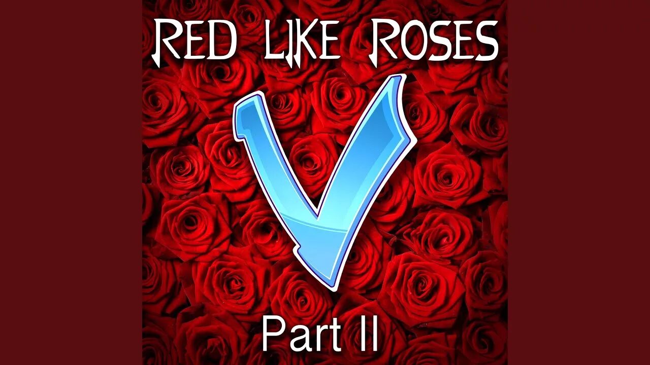 Red like Roses Part 2. Red like Roses. Ред лайк Розес. Oh my Love is like a Red Red Rose. She likes red