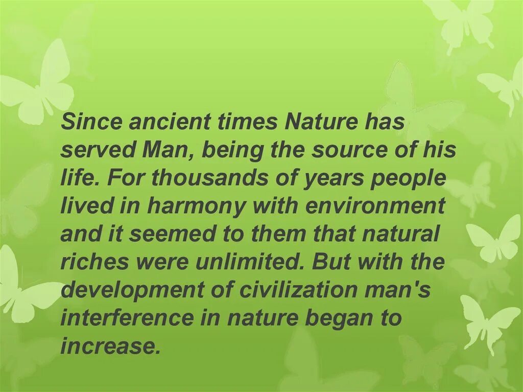 People lived in harmony with. Since Ancient times nature has served man. Текст nature and people. Проект по английскому языку in Harmony with nature с переводом. Перевод текста nature is the source of man's Life since Ancient.