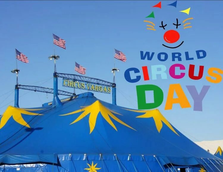 International circus day. Всемирный день цирка. Всемирный день цирка. Circus day. World circus day.