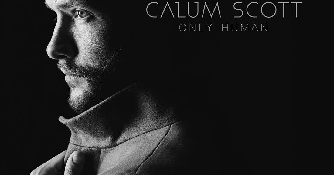 Only human todd. Calum Scott album. Calum Scott album 2022. If our Love is wrong Calum Scott. You are the reason Calum Scott album.