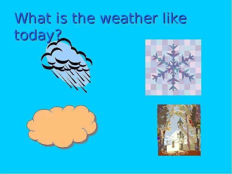 What the weather can be. Seasons and weather презентация. what is the weather like. what the weather like today. what the weather today для презентации.