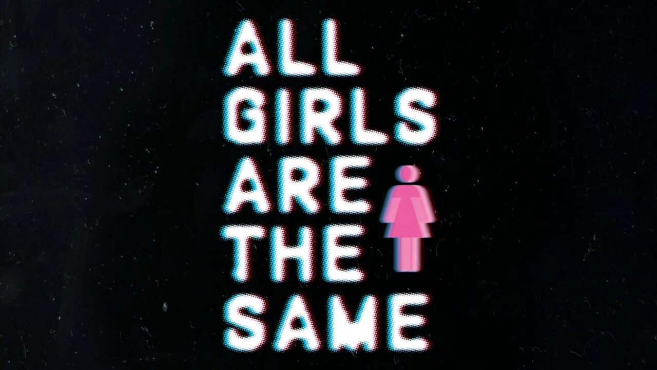 All girls are the same перевод