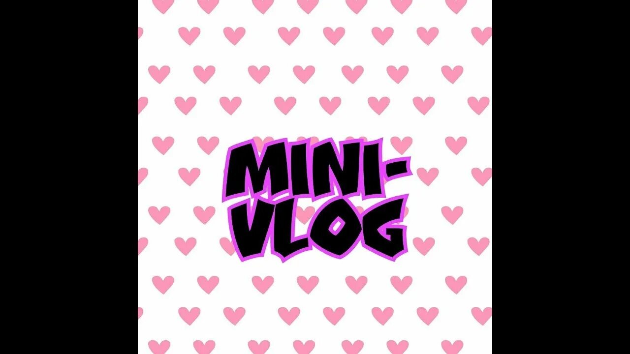 Mini VLOG. Мини ВЛОГ. Мини ВЛОГ заставка на ютуб. Картинка по английски мини ВЛОГ. Мини влоги