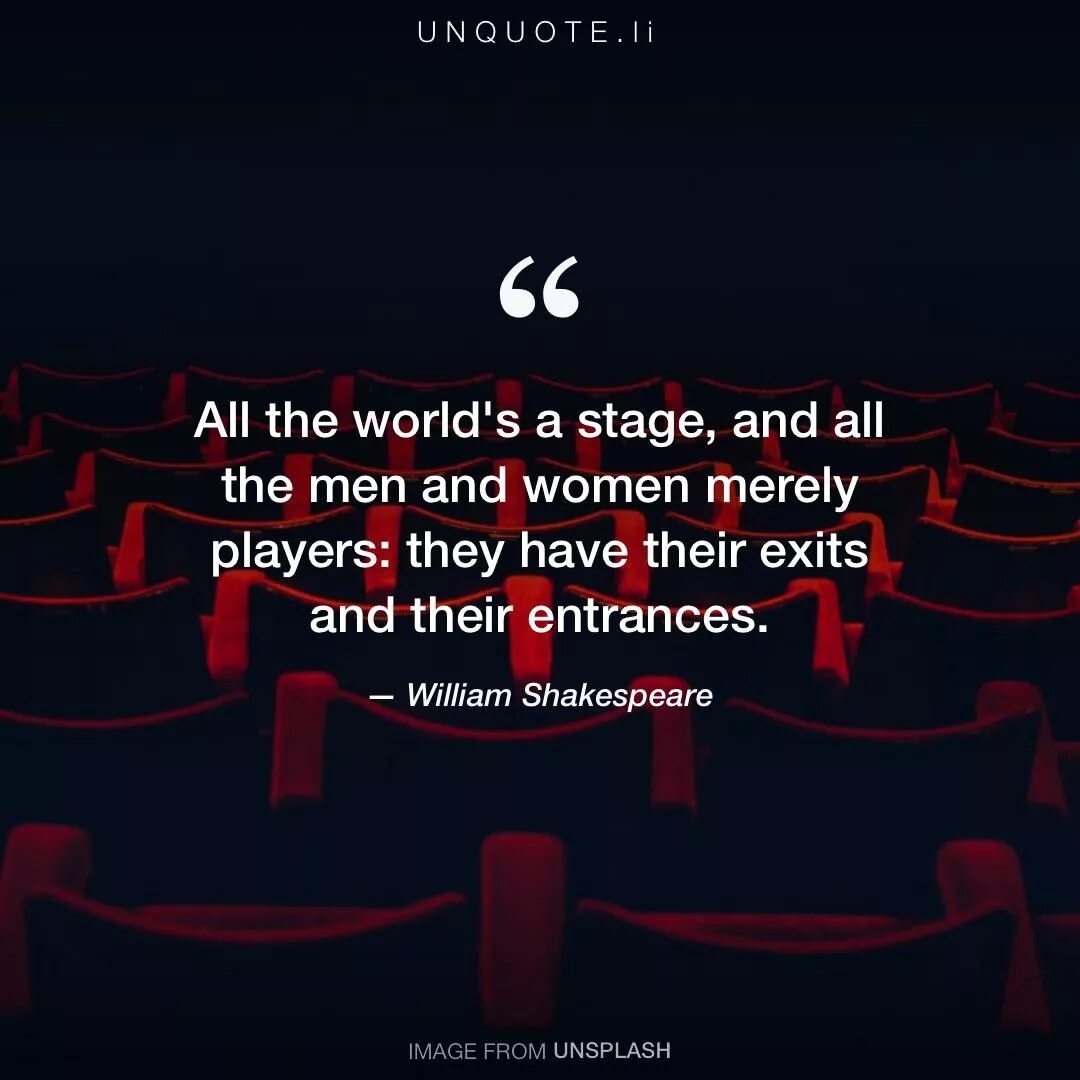 Shakespeare's world. Шекспир all the World's a Stage. William Shakespeare all the World is a Stage. All the World's a Stage and all the men and women merely Players. All the World is a Stage.