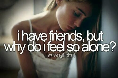 Why i m alone. Why do i feel so alone. i&#039;m alone картинки. i feel so. i feel so lonely перевод.
