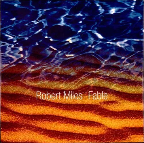 Robert Miles - (1996) Fable. Robert Miles Dreamland 1996. Robert Miles Fable (Dream Version). Robert Miles - Fable фото. Robert miles dreaming