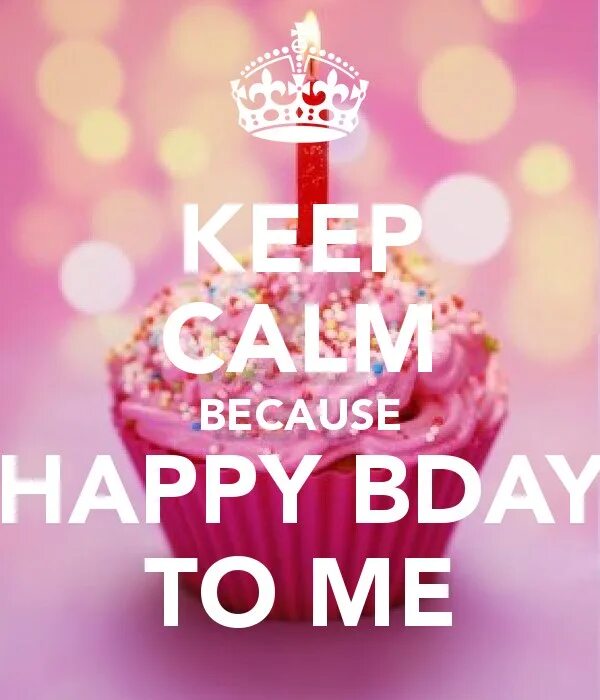 He was happy because. Happy Birthday to me картинки. Keep Calm and Happy Birthday to me. Happy Birthday to me картинки стильные. Happy Birthday Day to me.