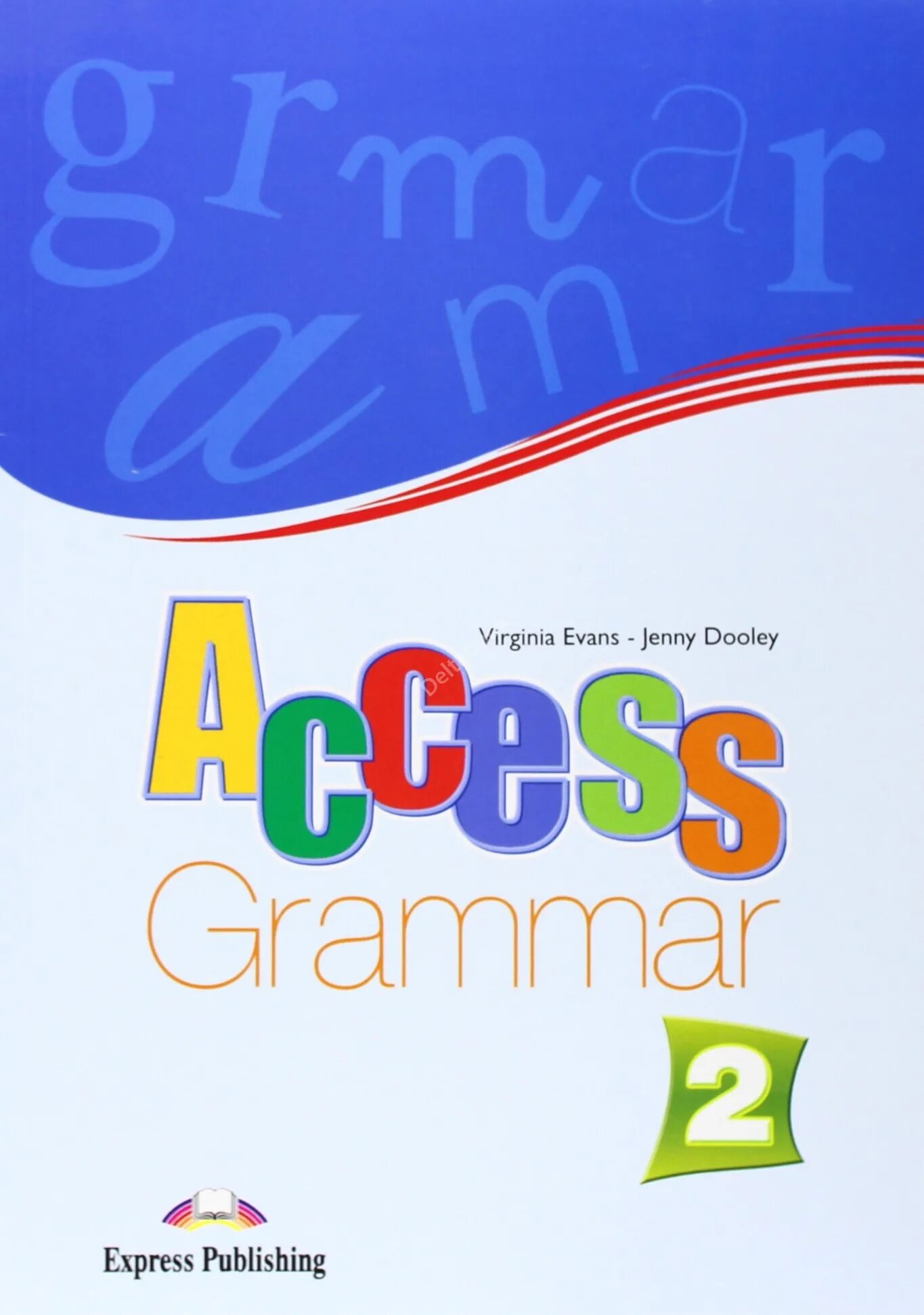 Access Grammar 2. Virginia Evans Jenny Dooley. Access 1 Grammar book книга. Access Grammar 2 ответы. Английский access