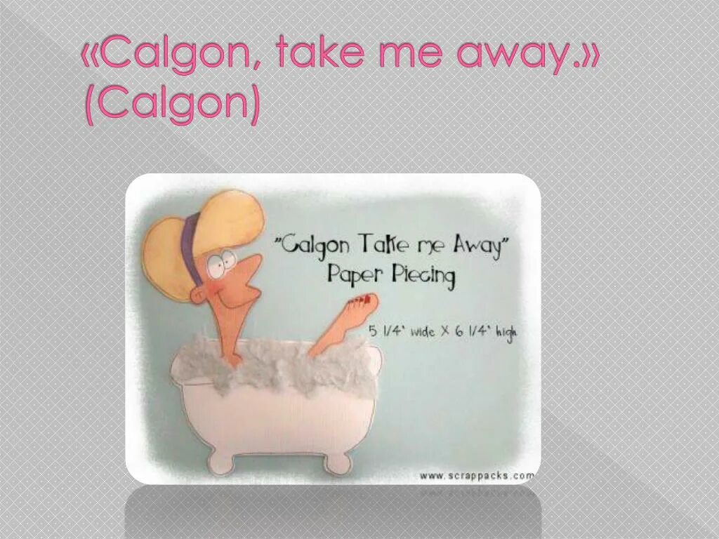 I away. Calgon take me away meme. Take this away