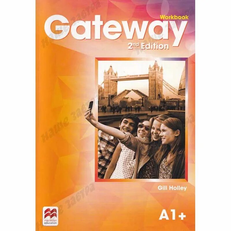 Student book gateway 2nd edition. Gateway 2nd Edition a1+. Gateway Macmillan second Edition a1+. Gateway second Edition a1+ student's book Pack. Gateway 2ed a1 Plus Workbook.