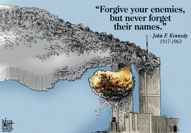 Never forget remembering. September 11 never forget. never forget 911. never forget never forgive. forgive your enemies but never forget their names.