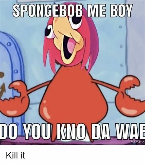 Spongebob me. Spongebob me boy. spongebob boy meme. spongebob me boy i just injected. spongebob me boy you 2 seconds late for work boy.