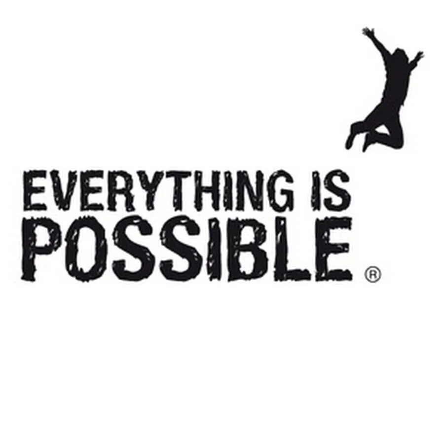 Everything is possible. Обои everything is possible. Everything. Everything is possible игра. Possible possible текст