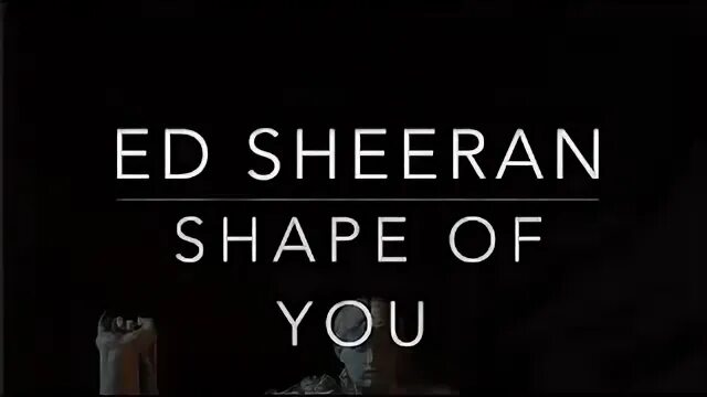 Shape of you перевод. Shape of you перевод