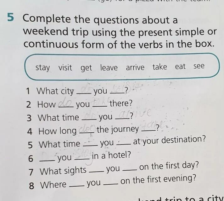 Present Continuous form of the verbs. Complete with the past simple or past Continuous. Complete the sentences using the present perfect. Weekend present simple or Continuous. Questions about trip