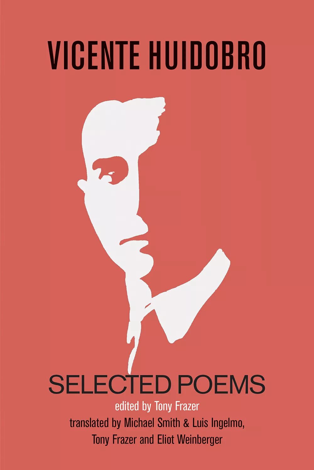 This selected. Висенте уидобро. selected poems. висенте уидобро цитаты. selected poetry.