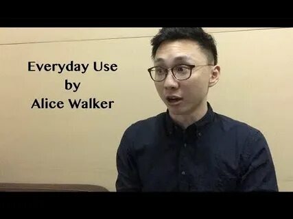 Everyday use