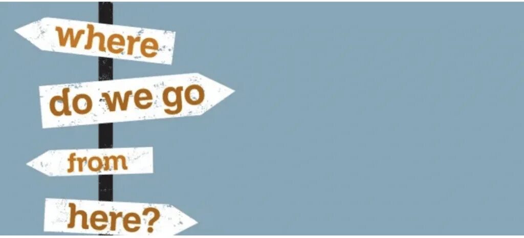 Where are you going go перевод. Where to. Картинка where to. Where do we go from here. Where did you go картинки.