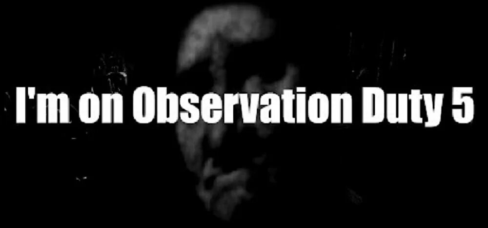 I'M on observation Duty. Im on observation Duty 5. Игра i'm on observation Duty. I'M observation Duty 4. Observation duty игра