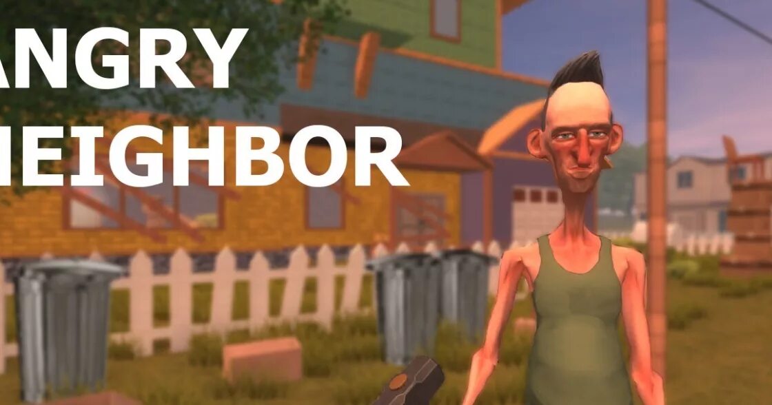 Angry neighbor первая версия. Злой сосед. энгри нейбор. игра злой сосед. angry neighbor картинки.