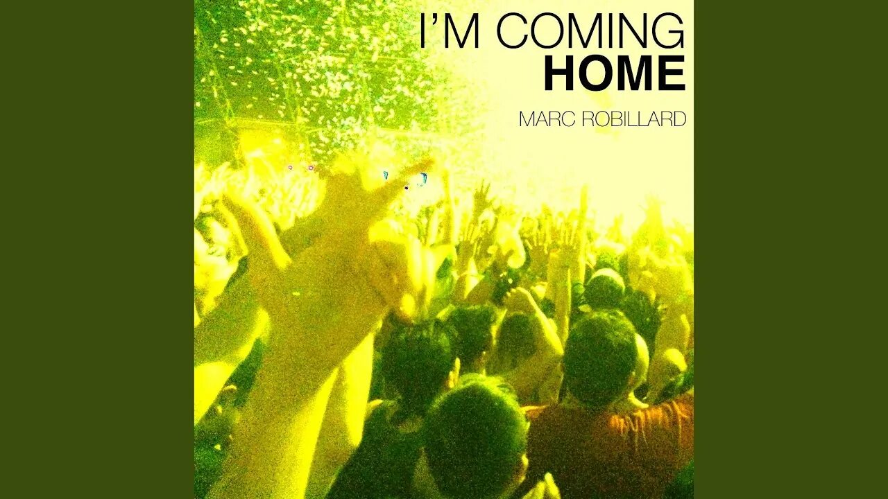 We coming home now. Im coming Home. I'M coming Home. Marc Robillard - Forever young. Floraiku im coming Home.