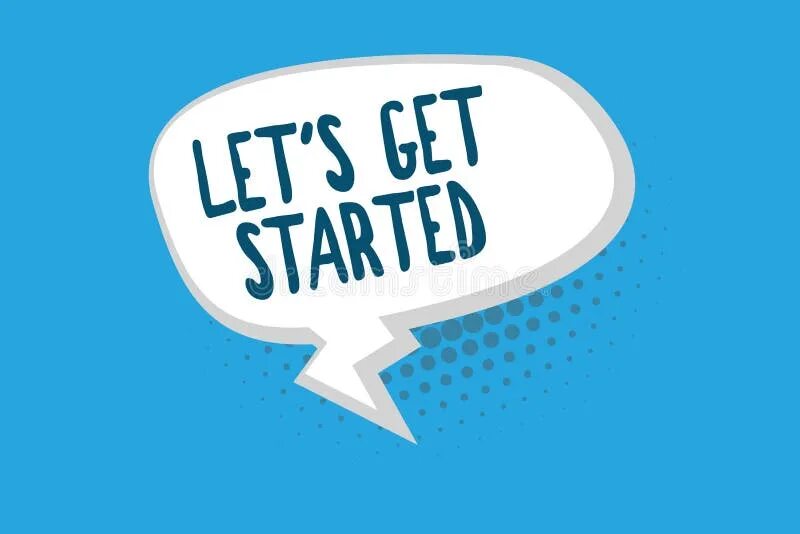 Let s get on with it. Get started. lets start. летс бегин. lets get started clipart.