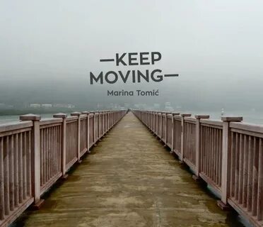 Keep moving