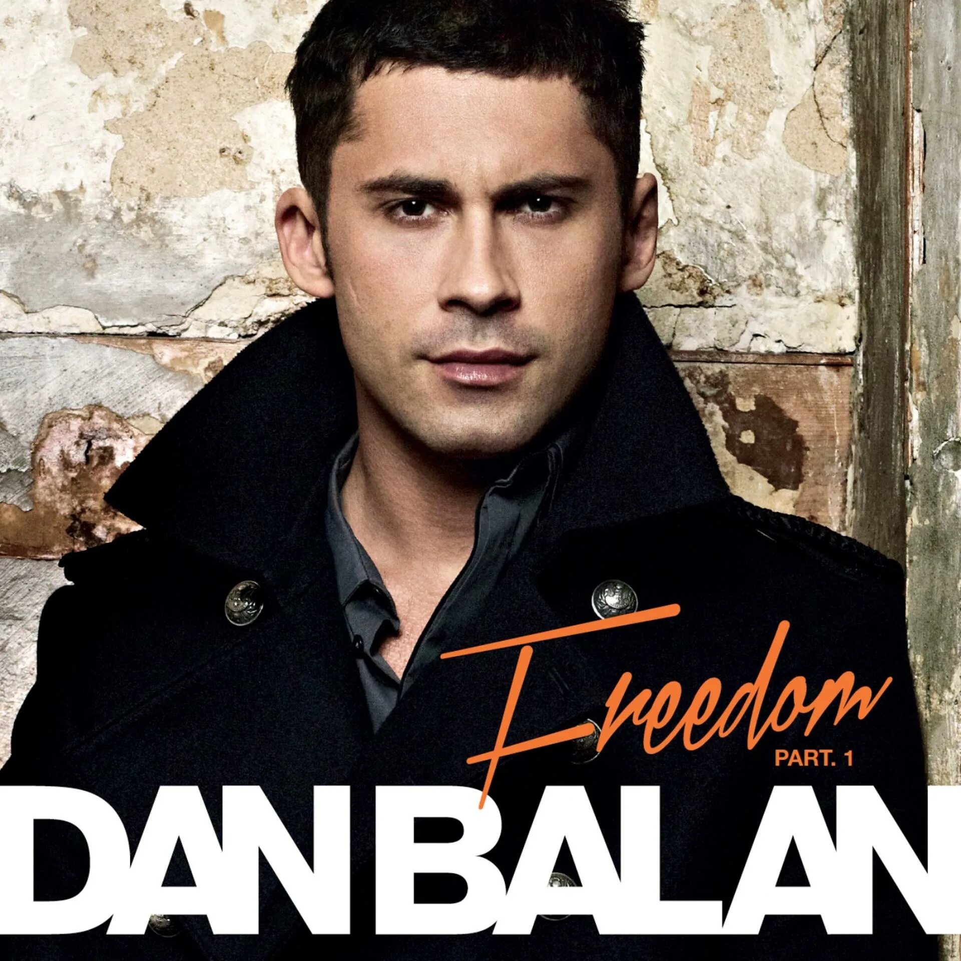 Песни по утрам слушать. Dan Balan обложка. Dan Balan Freedom Part 1. Dan Balan - Freedom обложка. Dan Balan люби обложка.