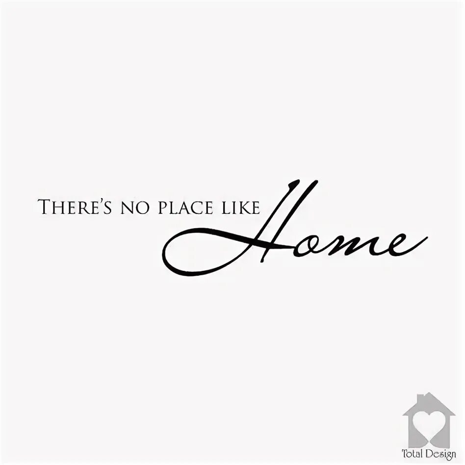 There is like home. No place like home. there&#039;s no place like home. “there&#039;s no place like home.” film quate. there is no place like home картинки.