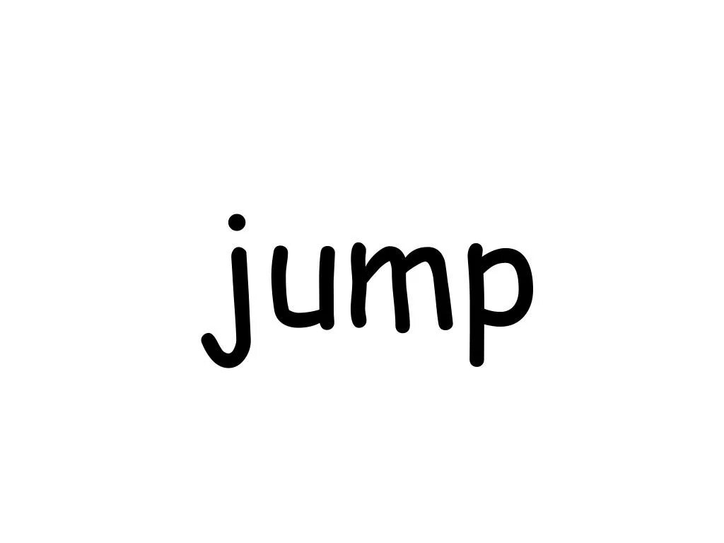 Английские слова jump. Jump слово. Jump надпись. Прыгающий текст. Jump текст.