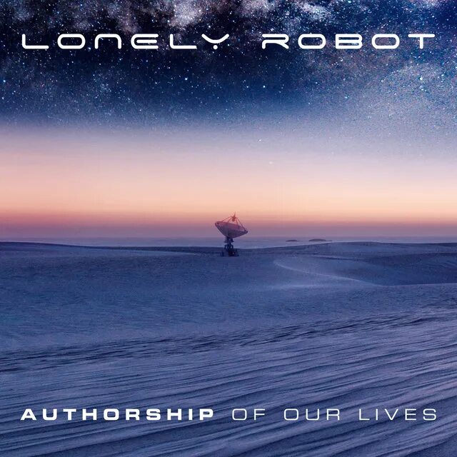 She lives a lonely life. Lonely Robot. Lonely Robot - under Stars (2019). Lonely Robot - authorship of our Lives. Lonely Robot — feelings are good.