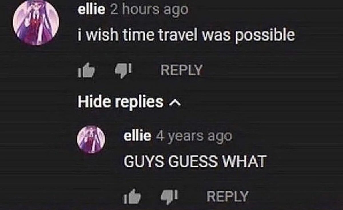 Wish the time. Why time Travel isnt possible. I Wish i hope.