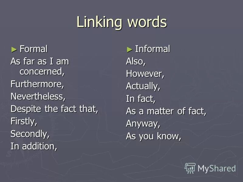 Use the words and form questions. Formal linking words. formal and informal linking words. linking words для письма. linking words в английском для письма.