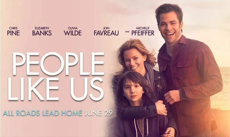 Most people like. People like us группа. Michelle Pfeiffer people like us. Chris Pine people like us. People like us 2012 poster.